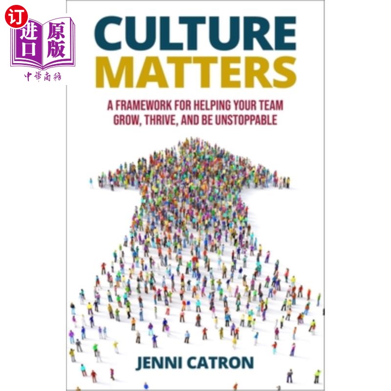 海外直订Culture Matters: A Framework for Helping Your Team Grow, Thrive, and Be Unstoppa 文化至关重要：帮助你的团队