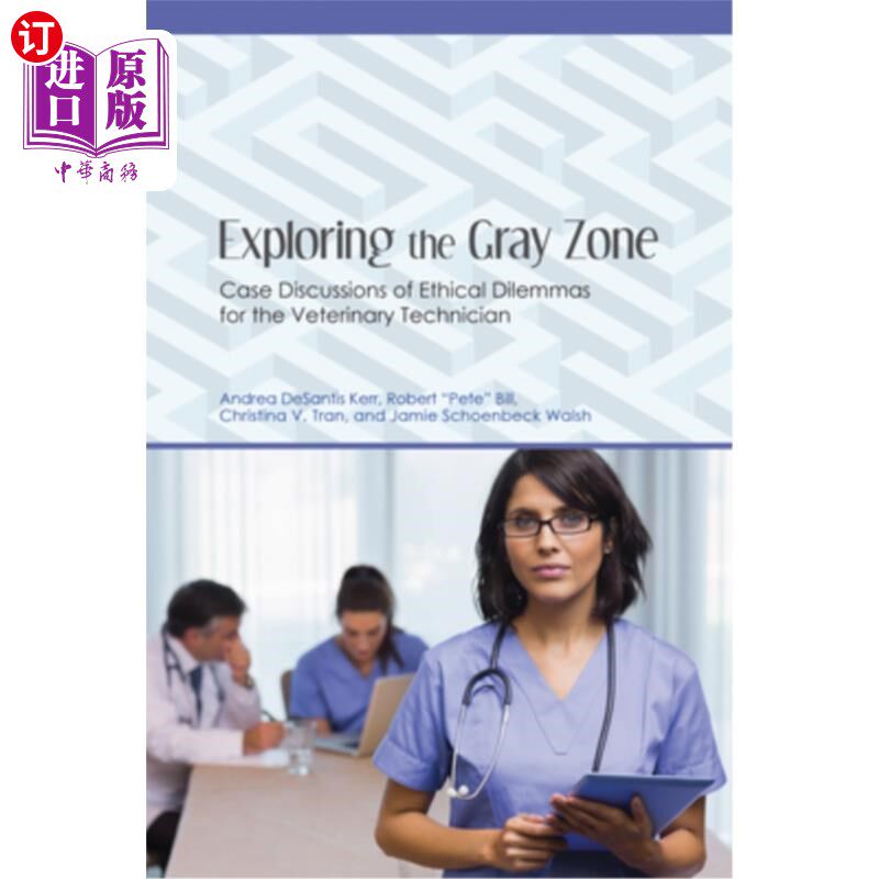 海外直订医药图书Exploring the Gray Zone: Case Discussions of Ethical Dilemmas for the Veterinary 探索灰色地带:兽医