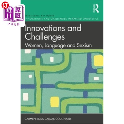 海外直订Innovations and Challenges: Women, Language and Sexism 创新与挑战:女性、语言和性别歧视