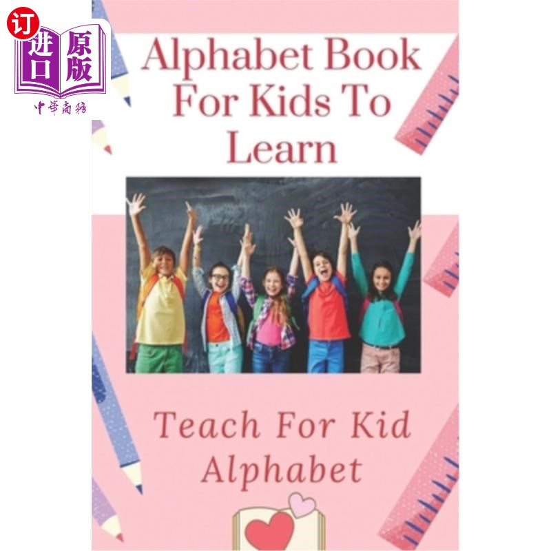 海外直订Alphabet Book For Kids To Learn: Teach For Kid Alphabet: Picture Book Guessing G 给孩子们学习的字母书：给孩
