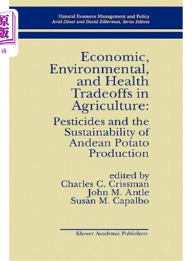 海外直订Economic, Environmental, and Health Tradeoffs in Agriculture: Pesticides and the 农业中的经济、环境和健康权衡：