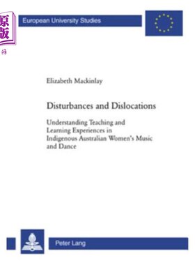 海外直订Disturbances and Dislocations: Understanding Teaching and Learning Experiences i 干扰与错位:了解澳洲原住民