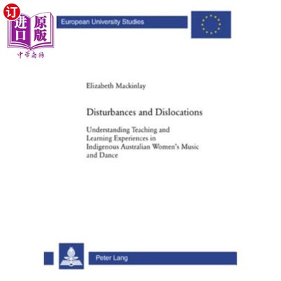 海外直订Disturbances and Dislocations: Understanding Teaching and Learning Experiences i 干扰与错位:了解澳洲原住民
