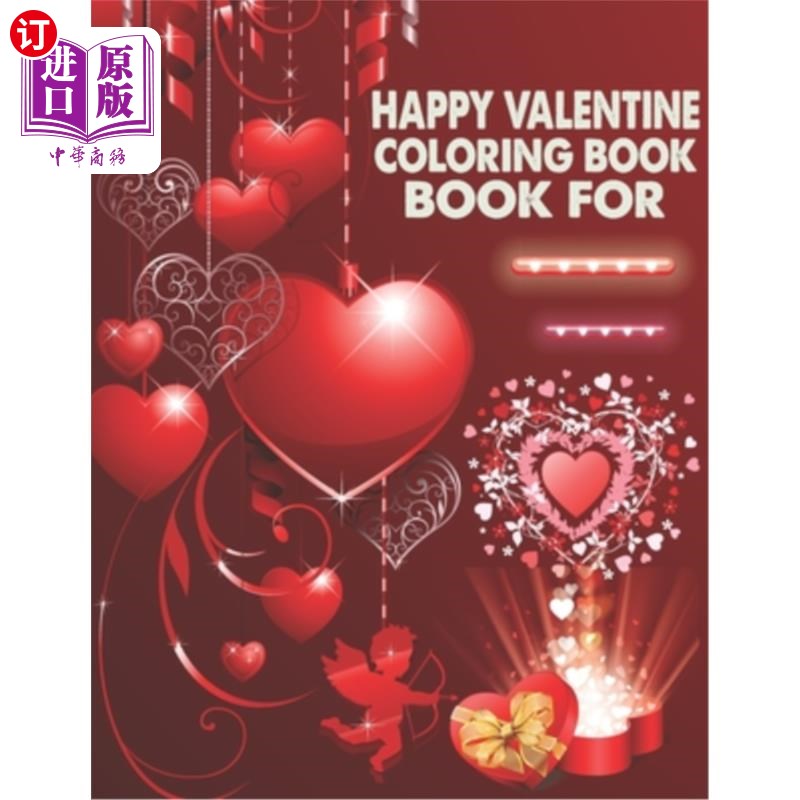 海外直订Happy Valentine Coloring Book For: Adult Coloring Book love with hearts, animals 情人节快乐彩绘书：成人彩绘
