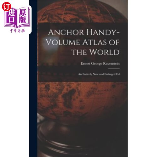 海外直订Anchor Handy-Volume Atlas of the World: An Entirely New and Enlarged Ed 锚手卷地图集的世界:一个全新的扩大版