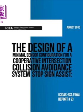 海外直订The Design of a Minimal Sensor Configuration for a Cooperative Intersection Coll 合作式交叉口避碰系统最小传