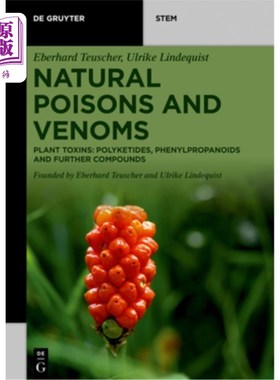 海外直订Natural Poisons and Venoms: Plant Toxins: Polyketides, Phenylpropanoids and Furt 天然毒物和毒液：植物毒素：
