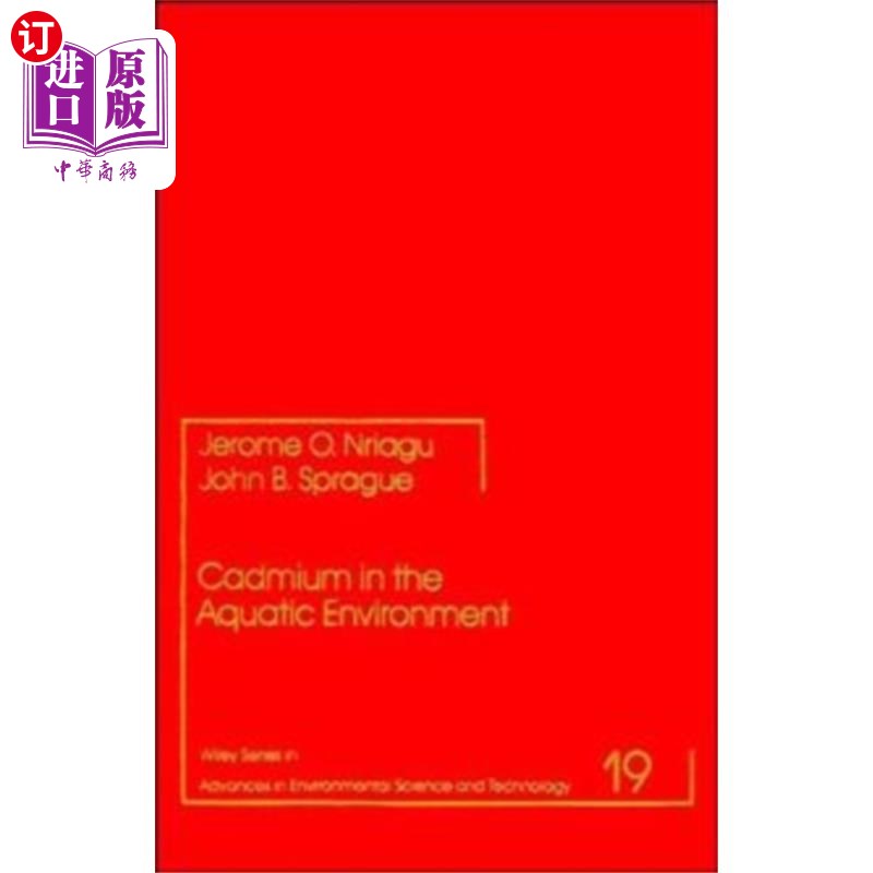 海外直订Cadmium in the Aquatic Environment 水环境中的镉