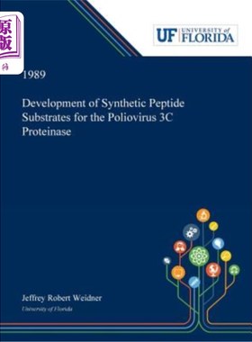 海外直订Development of Synthetic Peptide Substrates for the Poliovirus 3C Proteinase 脊髓灰质炎病毒3C蛋白酶合成肽底