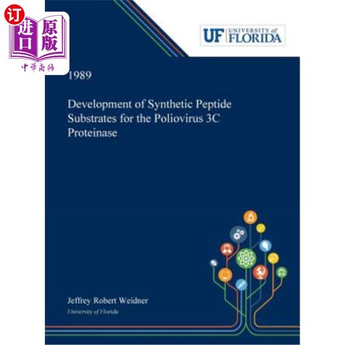 海外直订Development of Synthetic Peptide Substrates for the Poliovirus 3C Proteinase 脊髓灰质炎病毒3C蛋白酶合成肽底