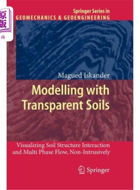 海外直订Modelling with Transparent Soils: Visualizing Soil Structure Interaction and Mul 透明土壤建模：非侵入式可视