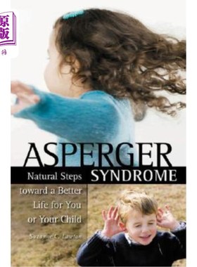 海外直订医药图书Asperger Syndrome: Natural Steps toward a Better Life 阿斯伯格综合症:迈向美好生活的自然步骤
