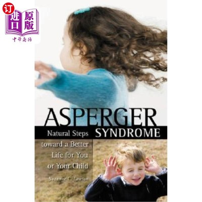 海外直订医药图书Asperger Syndrome: Natural Steps toward a Better Life 阿斯伯格综合症:迈向美好生活的自然步骤