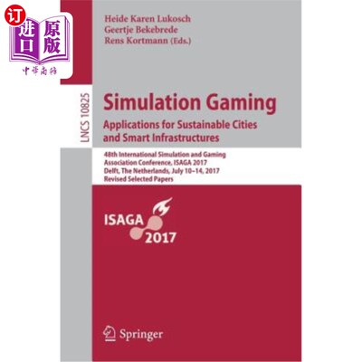 海外直订Simulation Gaming. Applications for Sustainable Cities and Smart Infrastructures 模拟游戏。可持续城市和智能