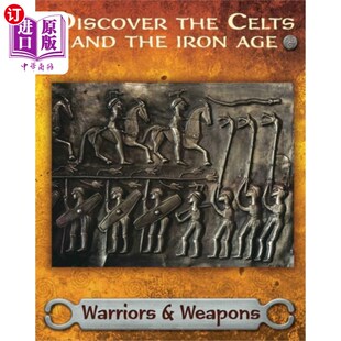 海外直订Discover the Celts and the Iron Age: Warriors an... 发现凯尔特人和铁器时代:战士和武器