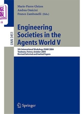 海外直订Engineering Societies in the Agents World V: 5th International Workshop, Esaw 20 工程学会在代理世界V:第五届