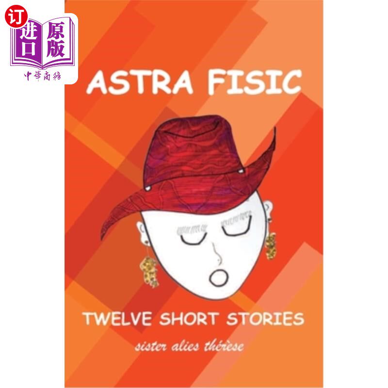 海外直订Astra Fisic: Twelve Short Stories 阿斯特拉·菲西奇：十二个短篇小说