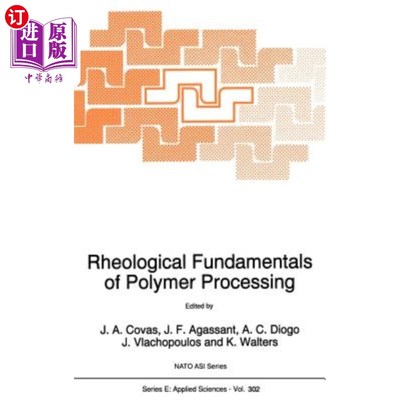 海外直订Rheological Fundamentals of Polymer Processing 聚合物加工流变学基础