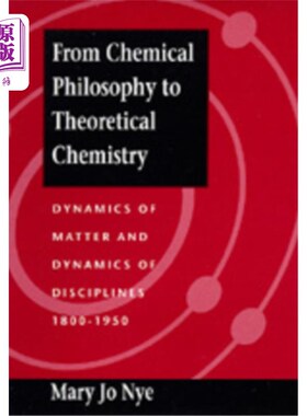 海外直订From Chemical Philosophy to Theoretical Chemistry: Dynamics of Matter and Dynami 从化学哲学到理论化学:物质