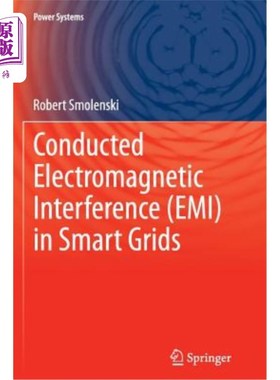 海外直订Conducted Electromagnetic Interference (Emi) in Smart Grids 智能电网中的传导电磁干扰(Emi)