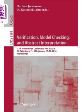 海外直订Verification, Model Checking, and Abstract Interpretation: 17th International Co 验证、模型检查和摘要解释：