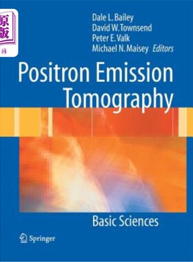 海外直订医药图书Positron Emission Tomography: Basic Sciences 正电子发射断层摄影:基础科学
