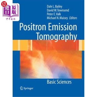 Emission Basic 海外直订医药图书Positron Tomography 基础科学 Sciences 正电子发射断层摄影