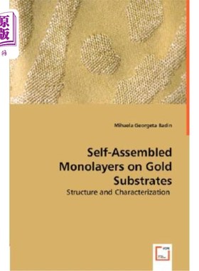 海外直订Self-Assembled Monolayers on Gold Substrates - Structure and Characterization 金衬底上的自组装单分子膜.结构