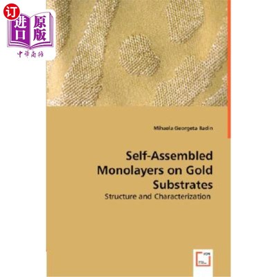 海外直订Self-Assembled Monolayers on Gold Substrates - Structure and Characterization 金衬底上的自组装单分子膜.结构