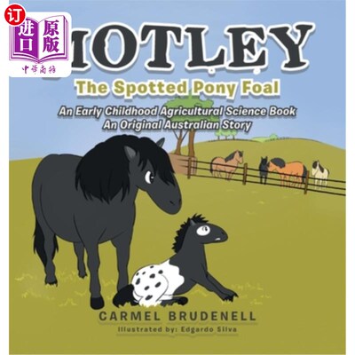 海外直订Motley: The Spotted Pony Foal 莫特利：斑点小马驹