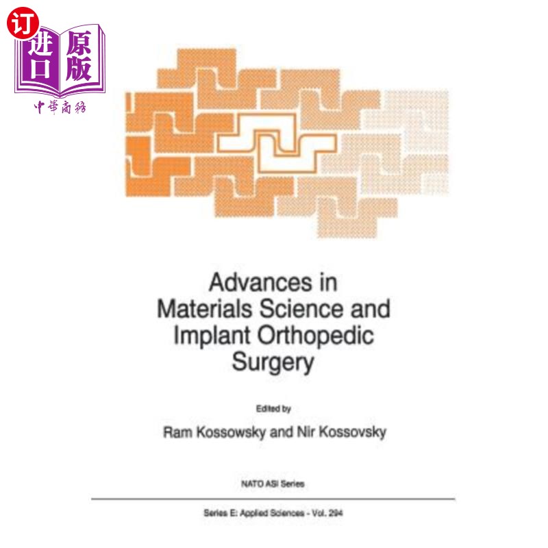 海外直订医药图书Advances in Materials Science and Implant Orthopedic Surgery 材料科学与种植矫形外科的进展