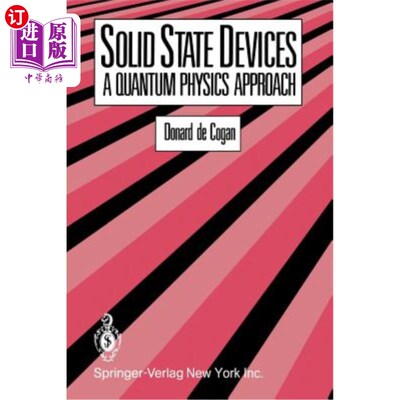 海外直订Solid State Devices: A Quantum Physics Approach 固态器件：量子物理方法