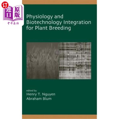 海外直订Physiology and Biotechnology Integration for Plant Breeding 植物育种生理与生物技术整合