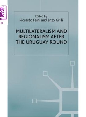 海外直订Multilateralism and Regionalism After the Uruguay Round 乌拉圭回合后的多边主义和区域主义