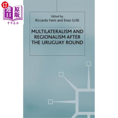 海外直订Multilateralism and Regionalism After the Uruguay Round 乌拉圭回合后的多边主义和区域主义