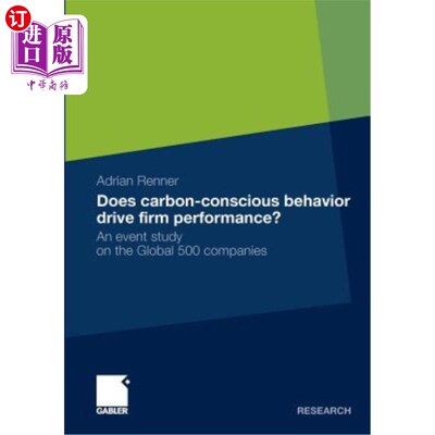 海外直订Does Carbon-Conscious Behavior Drive Firm Performance?: An Event Study on the Gl 有碳意识的行为会推动公司业绩吗