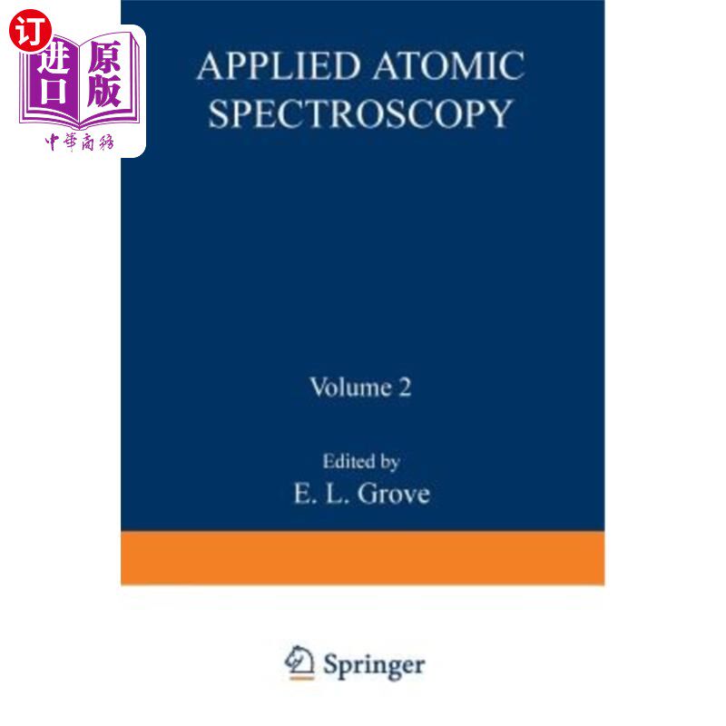 海外直订Applied Atomic Spectroscopy 应用原子光谱法