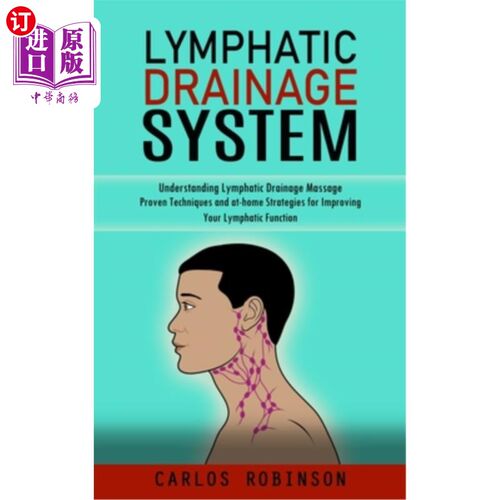 海外直订医药图书Lymphatic Drainage System: Understanding Lymphatic Drainage Massage (Proven Tech 淋巴排水系统:了解