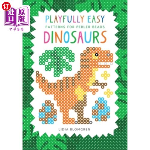 海外直订Playfully Easy Patterns for perler beads - DINOSAURS 有趣的简单拼豆图案-恐龙