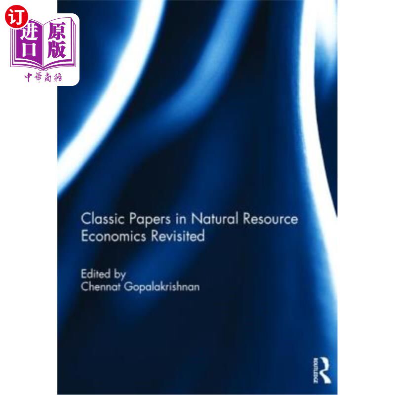 海外直订Classic Papers in Natural Resource Economics Revisited 自然资源经济学经典论文重审