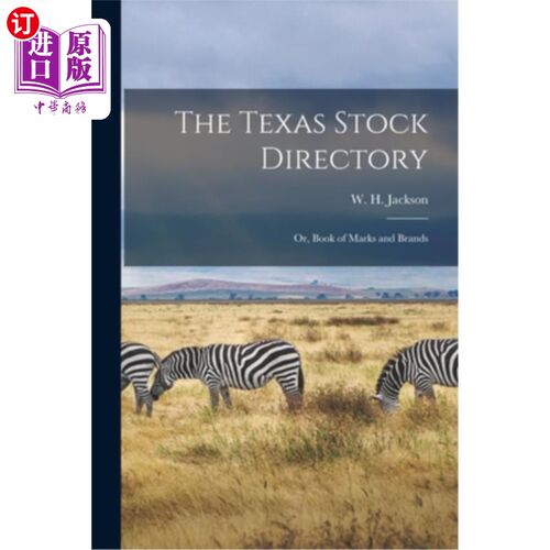 海外直订The Texas Stock Directory: Or, Book of Marks and Brands 德州股票目录:或称商标目录