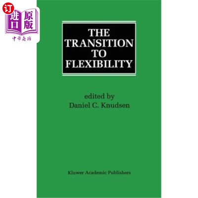 海外直订The Transition to Flexibility 向灵活性的过渡