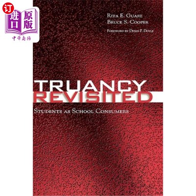 海外直订Truancy Revisited: Students as School Consumers 旷课重犯:学生是学校的消费者