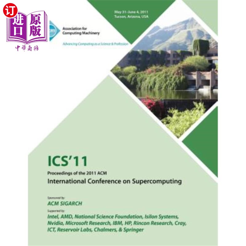 海外直订ICS 11 Proceedings of the 2011 ACM International Conference on Supercomputing ICS 11 2011年A