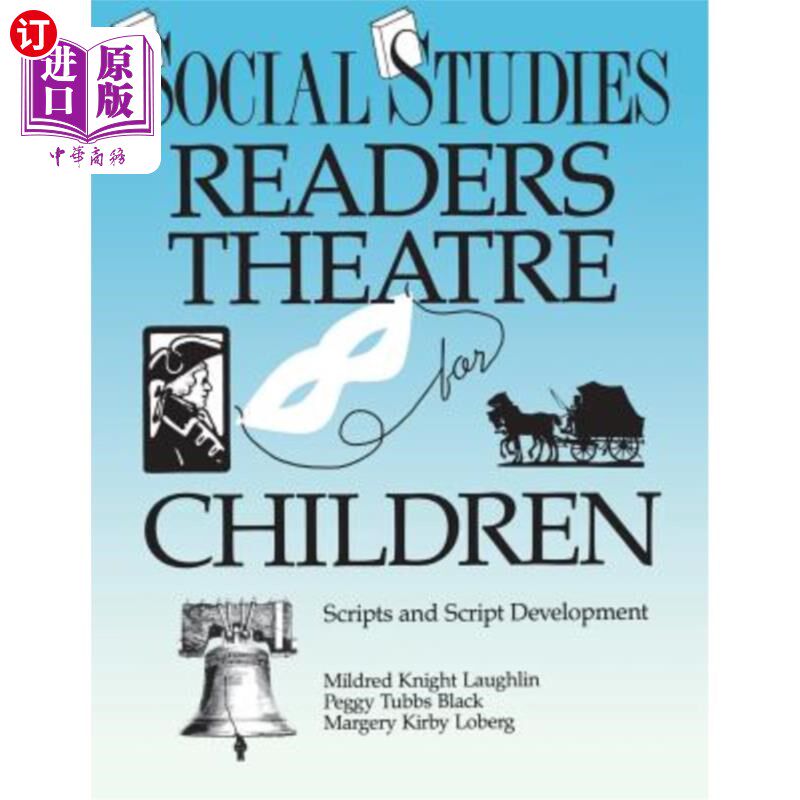 海外直订Social Studies Readers Theatre for Children: Scripts and Script Development 儿童社会研究：剧本和剧本发展