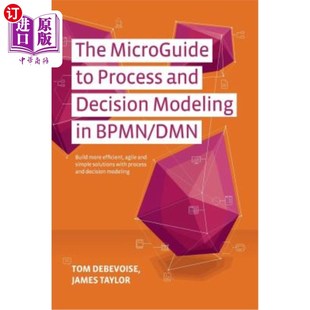 Process DMN中过 Effec BPMN MicroGuide DMN Decision and More 海外直订The Modeling Building
