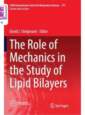 海外直订The Role of Mechanics in the Study of Lipid Bilayers 力学在脂质双分子层研究中的作用