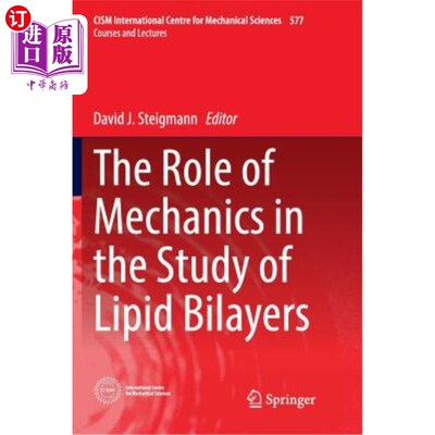 海外直订The Role of Mechanics in the Study of Lipid Bilayers 力学在脂质双分子层研究中的作用