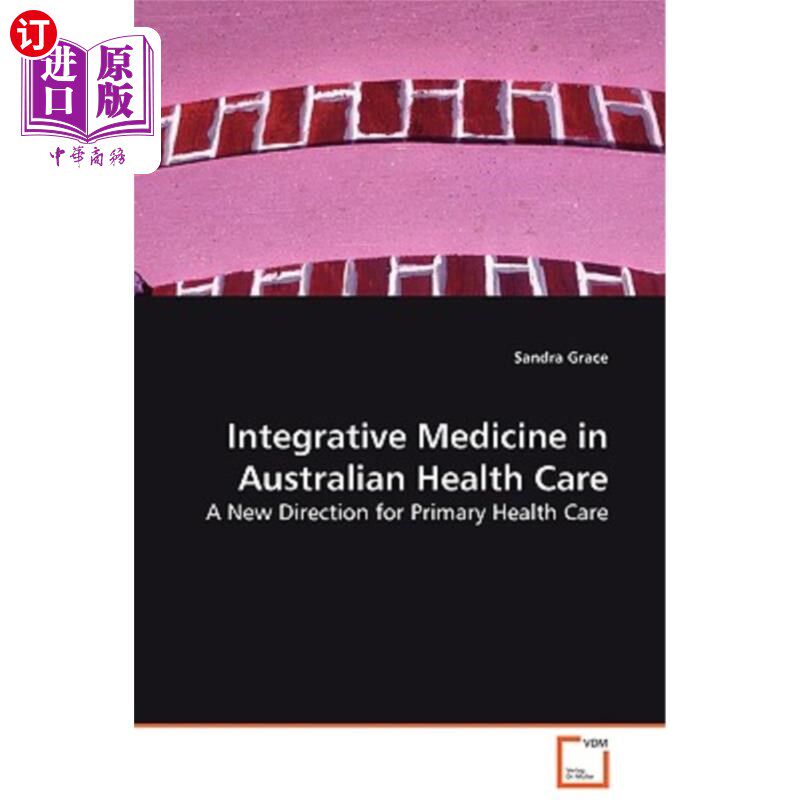 海外直订医药图书Integrative Medicine in Australian Health Care 澳大利亚医疗保健的整合医学
