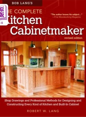 海外直订Bob Lang's the Complete Kitchen Cabinetmaker, Revised Edition: Shop Drawings and Bob Lang的《